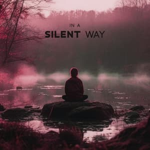 In a Silent Way: Morning Relaxing Music for Inner Calmness & Soothe Anxiety, Healing Music for Meditation - Jonathan Mare
