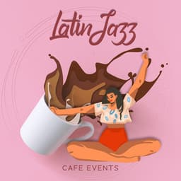 Latin Jazz Cafe Events: Relaxing Fall Music - Cuban Latin Collection