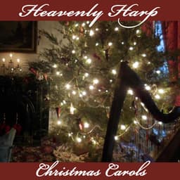 Heavenly Harp Christmas Carols - Joyous Holiday Players
