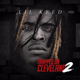 Trapped On Cleveland 2 - Lil Keed