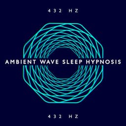 Ambient Wave Sleep Hypnosis - 432 Hz Deep Healing Music Based on Solfeggio Frequencies - Ambient Noise Meditation Zone