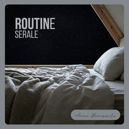 Routine serale: Riposo profondo e sonno tranquillo - Anna Benessere
