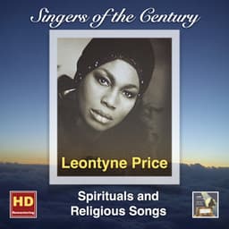 Singers of the Century: Leontyne Price – Spiritual and Religious Songs - Leontyne Price