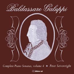 Galuppi: Complete Piano Sonatas, Vol. 4 - Baldassare Galuppi