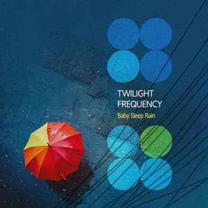 Twilight Frequency - Baby Sleep Rain