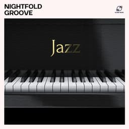 Nightfold Groove - Hotel Lobby Jazz Music