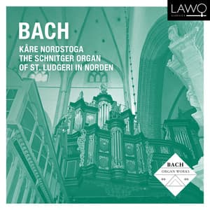 Bach - The Schnitger Organ from St. Ludgeri in Norden - Johann Sebastian Bach