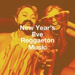 New Year'S Eve Reggaeton Music - Reggaeton Man Flow