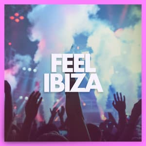 Feel Ibiza - Deep House