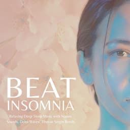 Beat Insomnia: Relaxing Deep Sleep Music with Nature Sounds, Delta Waves, Tibetan Singin Bowls - Sleepers J&J