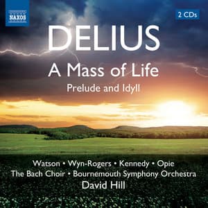 Delius: A Mass of Life - Frederick Delius