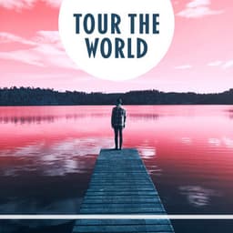 Tour the World – Best Music, Sleeping in Hotels, Party Friday, Partying Today, let's go Dancing, Fun Together, Funny Game - Chill Out 2016