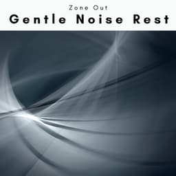 2 0 2 2 Gentle Noise Rest - Zone Out
