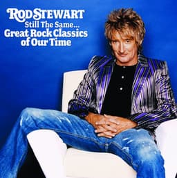Still The Same... Great Rock Classics Of Our Time - Rod Stewart