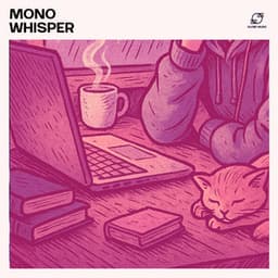 Mono Whisper - Lofi Chillhop