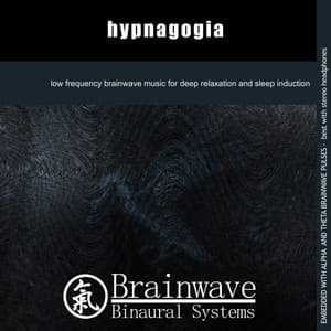 Hypnagogia - Brainwave Binaural Systems