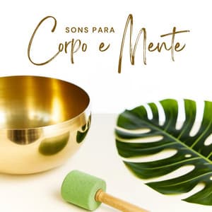 Sons para Corpo e Mente: Taças Tibetanas para Massagem, Vibrações de Spa, Relaxamento Profundo - Academia de Relaxamento Espiritual