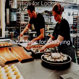Feelings for Lockdowns - Jazz Music for Studying