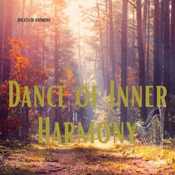 Dance of Inner Harmony - Breath of Harmony