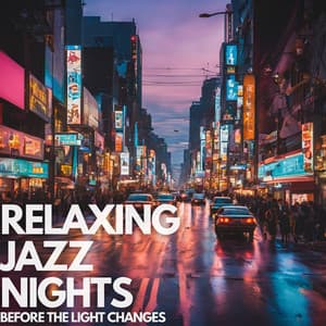 Before the Light Changes - Relaxing Jazz Nights