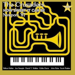 How Sweet It Can Be - The Crusaders