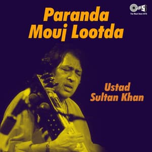 Paranda Mouj Lootda - Sultan Khan