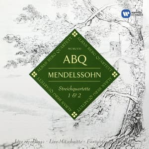 Mendelssohn: String Quartets, Op. 12 & Op. 13 - Felix Mendelssohn