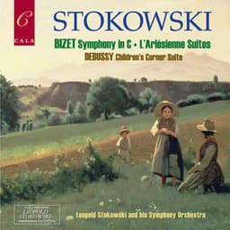 Bizet: Symphony in C, L'Arlésienne Suites - Debussy: Children's Corner Suite - Leopold Stokowski's Symphony Orchestra