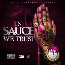 In Sauce We Trust - Sauce Twinz