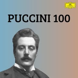 Puccini 100 - Giacomo Puccini