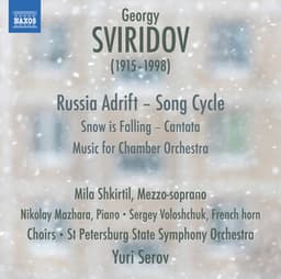 Sviridov: Snow Is Falling - Music for Chamber Orchestra - Russia Adrift - Georgy Sviridov