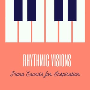 Rhythmic Visions: Piano Sounds for Inspiration - Piano Bar Lounge