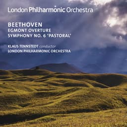 Beethoven: Symphony No. 6 & Egmont Overture - Ludwig van Beethoven