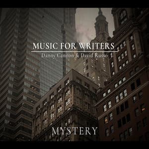 Music for Writers: Mystery - Danny Cannon