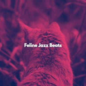 Feline Jazz Beats - Easy Listening Work Music