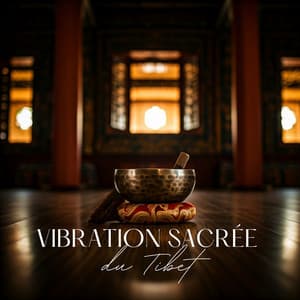 Vibration sacrée du Tibet: Harmonie himalayenne - Buddha Chillout