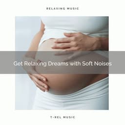 ! ! ! Get Relaxing Dreams with Soft Noises - Womb Sound