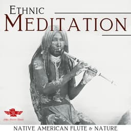 Ethnic Meditation - Native American Flute & Nature - Native American Channel