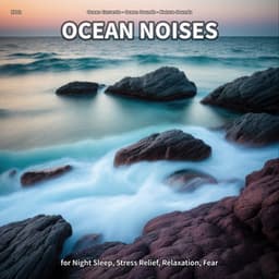 #001 Ocean Noises for Night Sleep, Stress Relief, Relaxation, Fear - Ocean Currents