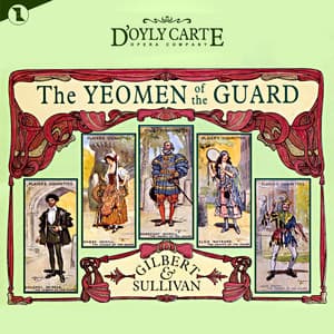 Yeomen Of The Guard - New D'Oyly Carte Opera