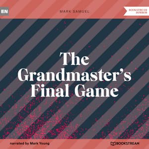 The Grandmaster's Final Game - Mark Young