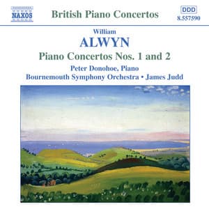 Alwyn: Piano Concertos Nos. 1 & 2 - William Alwyn