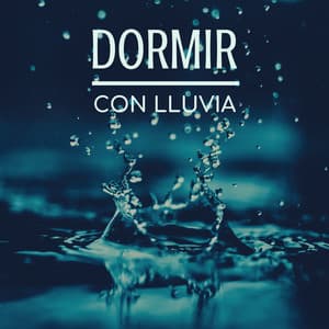 Dormir con Lluvia - Terapia Musical Contra el Insomnio y los Problemas del Sueño con Sonidos de la Naturaleza Relajantes - Dormir Ayuda