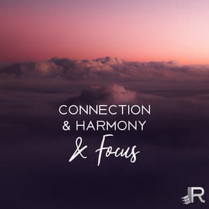 Connection & Harmony & Focus - Focus Music Control
