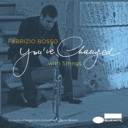 You've Changed - Fabrizio Bosso