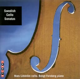Swedish Cello Sonatas - Mats Lidström