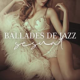 Ballades de jazz sesual - Plénitude d'émotion, D'amour et de connexion - Jazz Mariage Académie