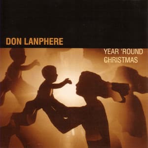 Year 'Round Christmas - Don Lanphere