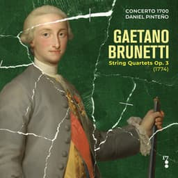 Gaetano Brunetti: String Quartets, Op. 3 - Gaetano Brunetti
