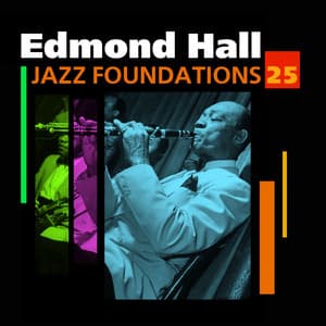 Jazz Foundations Vol. 25 - Edmond Hall